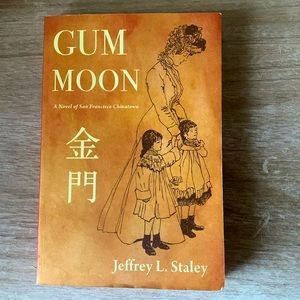 Gum Moon Historical Fiction San Francisco Book